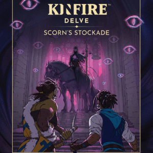 Kinfire Delve: Scorn's Stockade